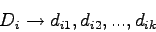 \begin{displaymath}D_i \rightarrow {d_{i1}, d_{i2}, ..., d_{ik}}\end{displaymath}