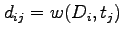 $d_{ij} = w(D_i, t_j)$