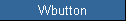 Wbutton